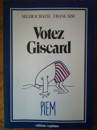 Stock image for M diocratie Française : Votez Giscard [Unknown Binding] for sale by LIVREAUTRESORSAS