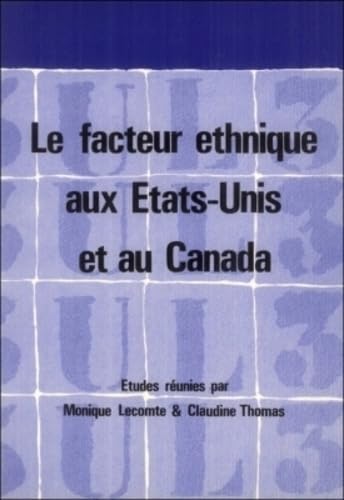 Le facteur ethnique 12 Etats Unis Canada