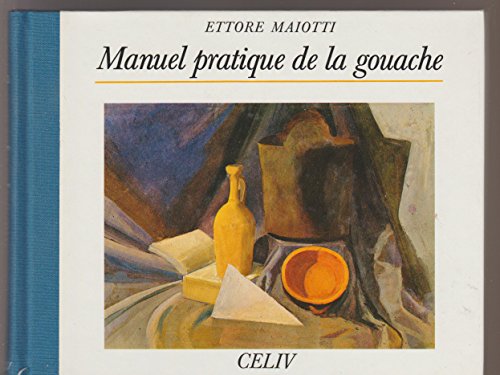 Beispielbild fr Manuel pratique de la gouache zum Verkauf von medimops