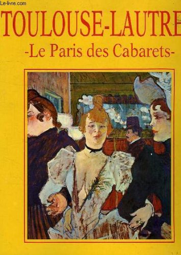 Beispielbild fr Toulouse-Lautrec et le Paris des cabarets zum Verkauf von Ammareal