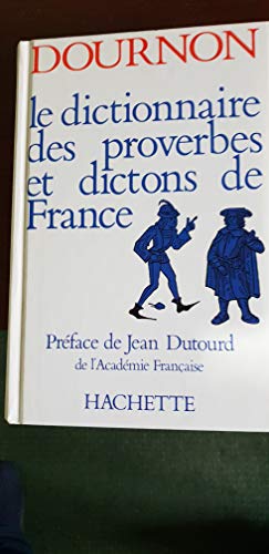 Beispielbild fr Le dictionnaire des proverbes et dictons de France-Dournon zum Verkauf von medimops
