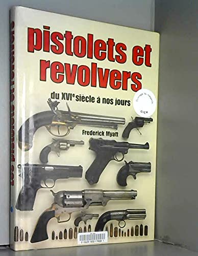 Stock image for Pistolets et revolvers du XVIe sicle  nos jours for sale by medimops