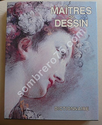 Stock image for Matres Du Dessin. Dictionnaire. for sale by Solr Books