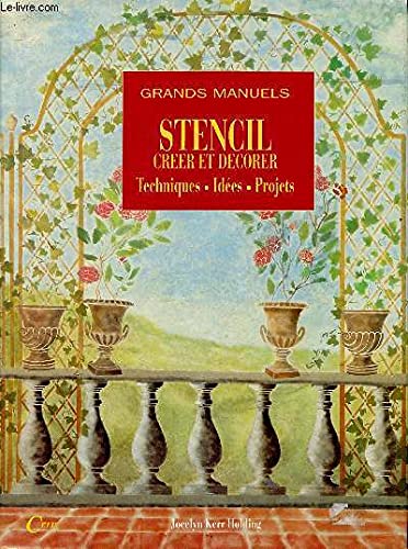 Stock image for Stencil Creer Et Decorer (Grands Manuels) for sale by Librairie Th  la page