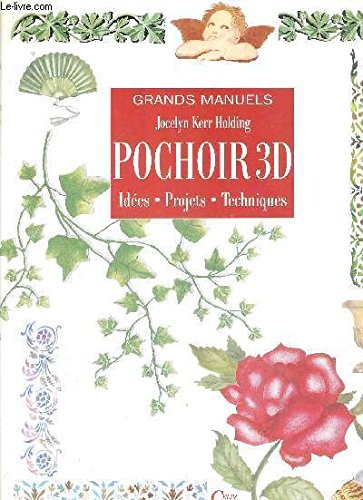 Beispielbild fr Grands manuels pochoirs 3D, ides, projets, techniques zum Verkauf von Ammareal