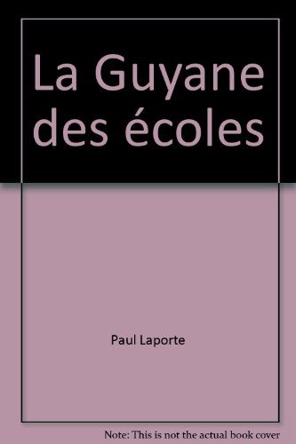 Imagen de archivo de La Guyane des coles a la venta por Librairie Christian Chaboud