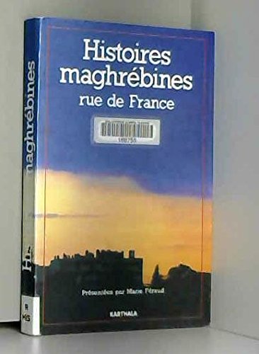 Stock image for Histoires maghrebines, rue de France (Collection Lettres du Sud) (French Edition) for sale by Better World Books