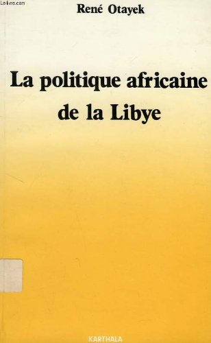 9782865371662: La politique africaine de la Libye, 1969-1985
