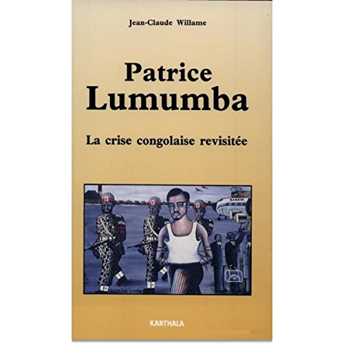 9782865372706: Patrice Lumumba : La crise congolaise revisite
