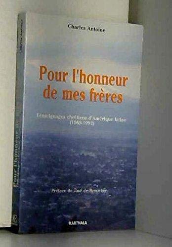 9782865373314: Pour l'honneur de mes frres : Tmoignages chrtiens d'Amrique latine, 1968-1992