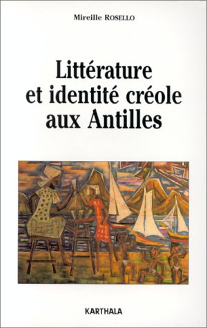 Beispielbild fr Littrature et Identit Crole Aux Antilles zum Verkauf von Better World Books
