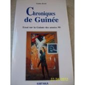 Beispielbild fr Chroniques de Guin e : Essai sur la Guin e des ann es 90 Bari, Nadine zum Verkauf von LIVREAUTRESORSAS