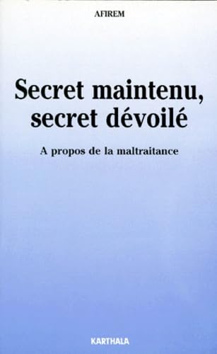 Beispielbild fr Secret maintenu, secret dvoil : A propos de la maltraitance zum Verkauf von medimops