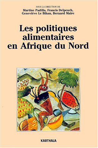 Beispielbild fr Les politiques alimentaires en Afrique du Nord : D'une assistance gnralise aux interventions cibles zum Verkauf von Ammareal