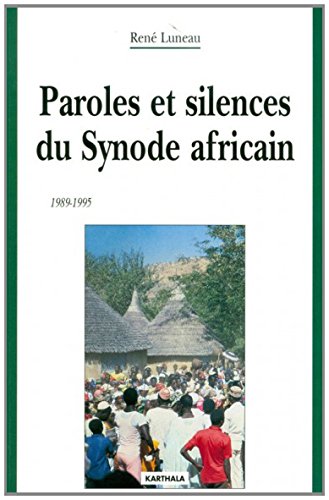 Imagen de archivo de Paroles Et Silences Du Synode Africain : 1984-1995 a la venta por RECYCLIVRE