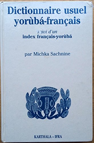 9782865377671: Dictionnaire usuel yoruba/franais, suivi d'un index franais/yoruba