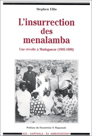 L'insurrection des Menalamba - une rÃ©volte Ã: Madagascar, 1895-1899 (9782865377961) by [???]