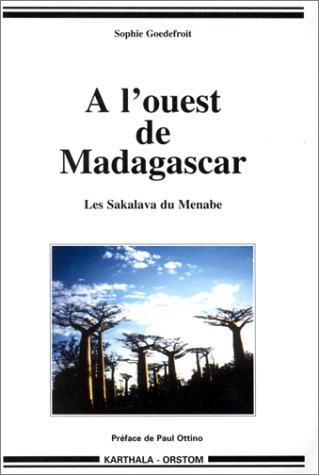 A l'ouest de Madagascar - les Sakalava du Menabe (9782865378258) by [???]