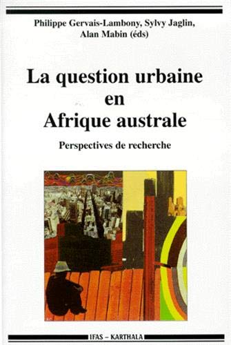 Stock image for La question urbaine en Afrique australe : Perspectives de recherche for sale by Ammareal