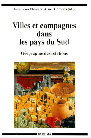 Stock image for Villes et Campagnes dans les pays du Sud : Gographie des relations for sale by medimops
