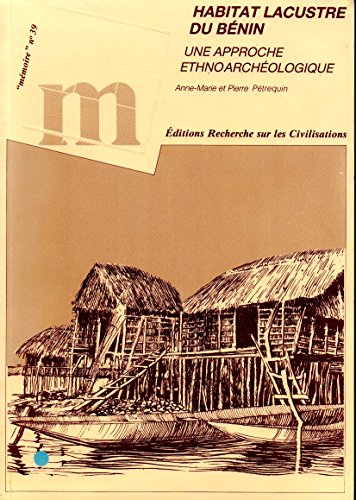 9782865380831: Habitat lacustre du benin : une approche etno- [I.e. ethno-]archologique