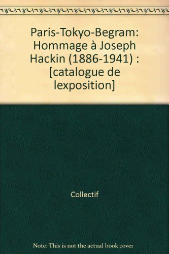 9782865381630: Paris-tokyo-begram : hommage a joseph hackin (1886-1941)