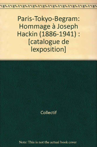 9782865381630: Paris-Tokyo-Begram : Hommage  Joseph Hackin (1886-1941)