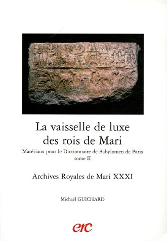 9782865382989: Matriaux pour le Dictionnaire de Babylonien de Paris: Tome 2, La vaisselle de luxe des rois de Mari