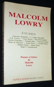 Stock image for Malcolm Lowry - Etudes. Suivi de Pomes et Lettres de Malcolm Lowry. for sale by Librairie Christian Chaboud