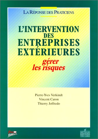 Stock image for L'Intervention des entreprises extrieures. Grer les risques for sale by medimops