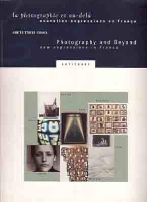 Imagen de archivo de Photography and Beyond: New Expressions in France a la venta por ANARTIST