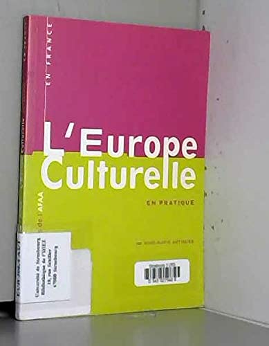 Stock image for l'europe culturelle en pratique chroniques de l'afaa for sale by Chapitre.com : livres et presse ancienne