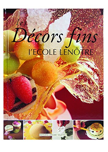 Stock image for Les Decors fins de l'Ecole Lenotre (French Edition) for sale by ThriftBooks-Atlanta