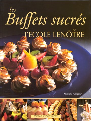 Stock image for Les buffets sucrs de l'Ecole Lentre for sale by Ammareal