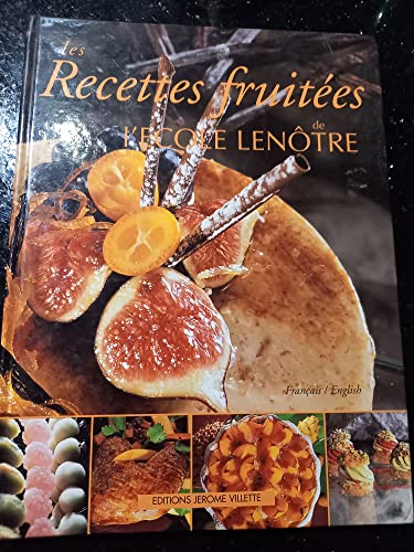 Beispielbild fr Les Recettes Fruit es (Fruit Recipes from l'Ecole Lenotre) (French Edition) zum Verkauf von ThriftBooks-Dallas