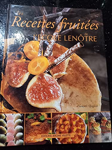 Stock image for Les Recettes Fruit es (Fruit Recipes from l'Ecole Lenotre) (French Edition) for sale by ThriftBooks-Dallas