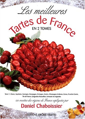 9782865470525: Les meilleures tartes de France, tome 1
