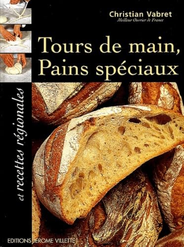 Beispielbild fr Tours de main, pains spciaux et recettes rgionales zum Verkauf von medimops