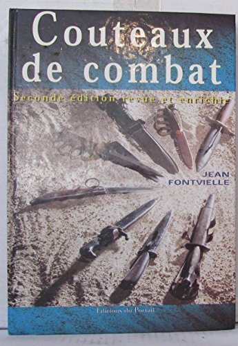 Beispielbild fr Couteaux de combat: Seconde dition revue et enrichie zum Verkauf von Klondyke