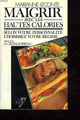 Beispielbild fr maigrir avec les hautes calories zum Verkauf von Ammareal