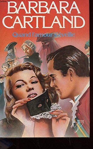 Quand l'amour s'veille (9782865521043) by Barbara Cartland