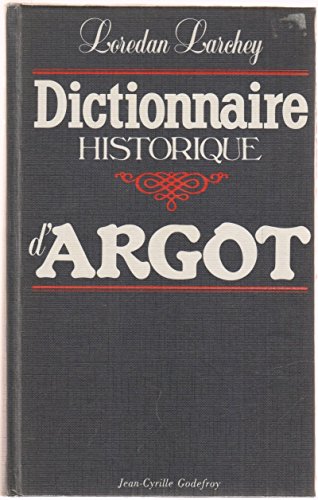 Beispielbild fr Dictionnaire historique d'Argot et des excentricits du langage zum Verkauf von LES TEMPS MODERNES