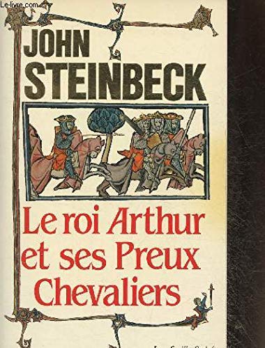 Le roi arthur et ses preux chevaliers (9782865530137) by John Steinbeck