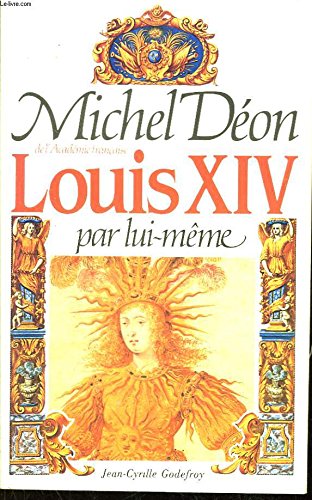 9782865530236: Louis XIV par lui-même (French Edition)