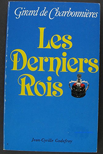 Beispielbild fr Les Derniers Rois zum Verkauf von RECYCLIVRE