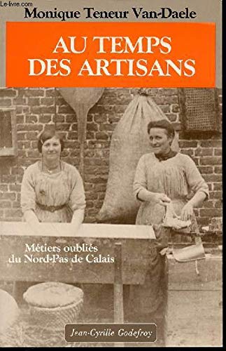 Beispielbild fr Au temps des artisans zum Verkauf von Chapitre.com : livres et presse ancienne