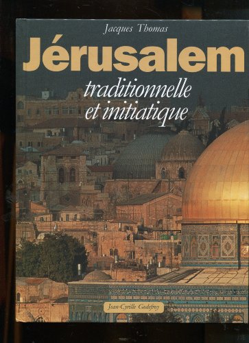Beispielbild fr Je rusalem, traditionelle et initiatique (French Edition) zum Verkauf von ThriftBooks-Dallas