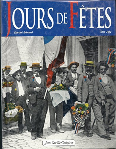 Imagen de archivo de Jours de fête Joly, Eric and B nard, Daniel a la venta por LIVREAUTRESORSAS