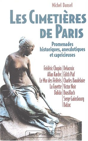 9782865531493: Les cimetires de Paris: Promenade historique, anecdotique et capricieuse