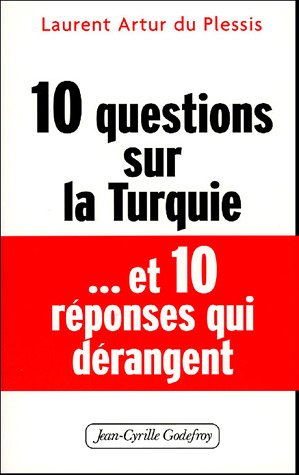 Beispielbild fr 10 questions sur la Turquie. et 10 rponses drangeantes zum Verkauf von Ammareal